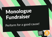 Monologue Fundraiser