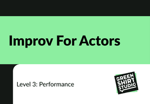 Improv For Actors Level 3
