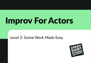 Level 2: Improv For Actors